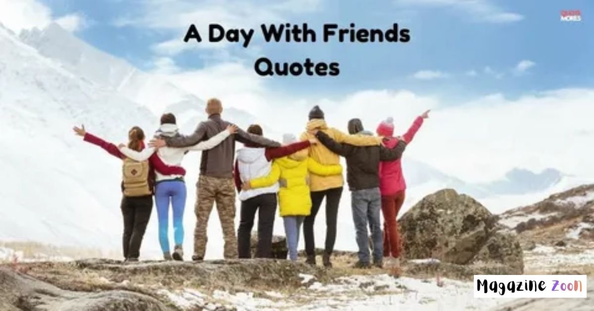 Short Captions for Day Out with Friends